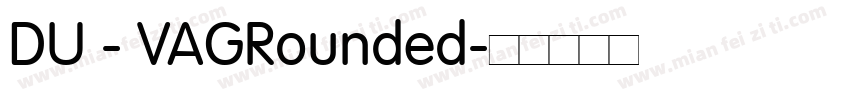 DU - VAGRounded字体转换